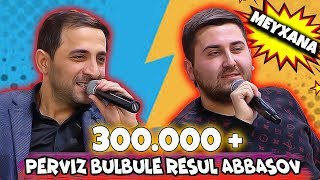 Perviz Bulbule & Resul Abbasov Meyxana