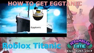 ? Roblox Titanic HOW TO GET THE EGGTANIC⚓️