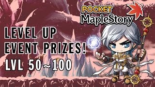 [Global Pocket MapleStory] LEVEL UP EVENT PRIZES OPENING | Level 50~100 | Luminous Update v.1.3.0