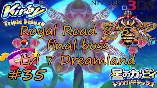Kirby triple deluxe 3DS #41 - Royal Road 6-6 y LV7 Dreamland FINAL BOSS - Guía 100% Español