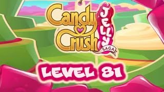 Candy Crush Jelly Saga Level 81