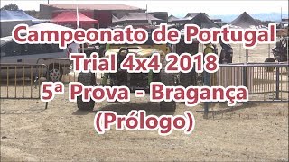 Campeonato de Portugal de Trial 4x4 2018 - 5ª Prova Bragança (Prólogo 1/3)