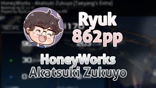 osu! | RyuK | HoneyWorks - Akatsuki Zukuyo [Taeyang's Extra] | FC +HDDT 98.00% | 862pp #1