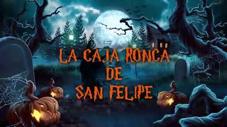 LEYENDA LA CAJA RONCA DE SAN FELIPE   IBARRA