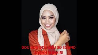 DDU DDU DDU DDU 8D SOUND SARAH SUHAIRI