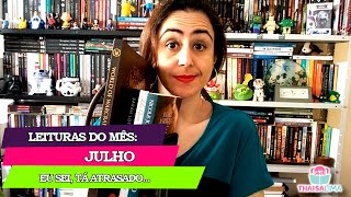 Leituras de Julho (2016)| Thaisa Lima
