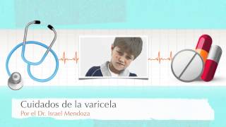 Salud, el cuidado de la varicela