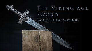 Литье алюминия в песок - меч викинга  ( The Viking Age sword - Aluminium casting )