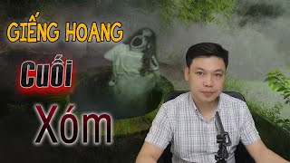 [HÃI] Giếng Hoang Cuối Xóm ? Truyện Ma Có Thật Làng Quê Đình Soạn Kể Rợn