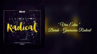 Vivo Estas Barak Generación Radical ( 2016 )