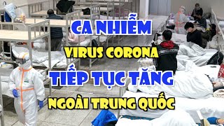 Các ca nhiễm virus corona bên ngoài Trung Quốc tiếp tục tăng