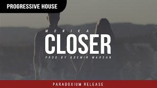 Monika - Closer (Prod by Ademir Marsan)