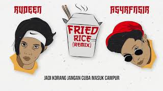 "FRIED RICE REMIX" RUDEEN X ASYRFNSIR (Prod. Asura)