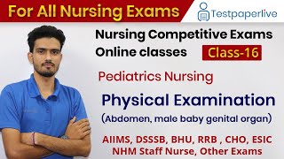 physical examination (Abdomen, male baby genital organ) || Nursing officer & Staff Nurse
