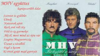 MHV (Menyhárt - Homonyik - Vikidál) együttes legszebb dalai (1989.-1995.)