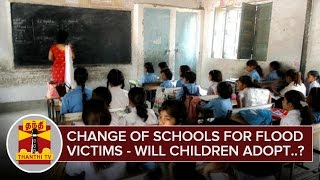 Change of Houses for Chennai Floods Victims ; Will Education for Sudents take a hit..?