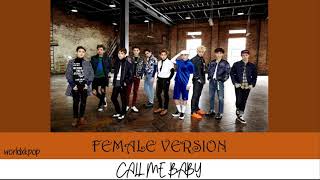 EXO - CALL ME BABY (FEMALE VERSION)