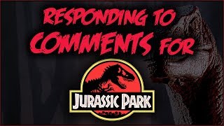 Responding to Jurassic Park COMMENTS