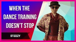 When The Dance Training Doesn't Stop | Dance Skit | STEEZY.CO