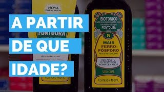 Pode Tomar BIOTÔNICO FONTOURA a Partir De Que Idade?