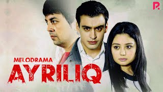 Ayriliq (o'zbek film) | Айрилик (узбекфильм)