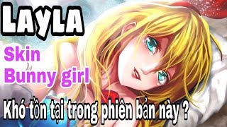 Mobile legends: LAYLA - Skin Bunny Girl siêu sexy, Tuớng bị chê nhiều nhất game