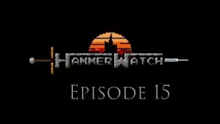 HammerWatch with Commentary-Episode 15 (Skeleton Knight Boss)