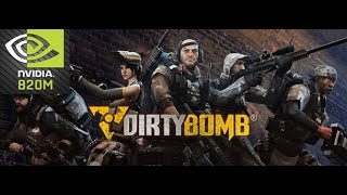 Dirty Bomb NVIDIA GEFORCE 820M (2GB)