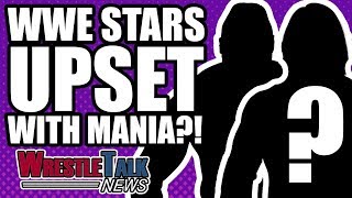 A LOT Of WWE Stars UPSET With WrestleMania 34! | WrestleTalk News Apr. 2018