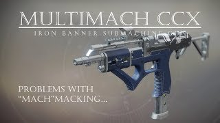 Iron Banner SMG - Multimach CCX - PVP Gameplay Review
