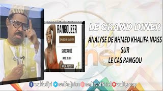 ANALYSE DE AHMED KHALIFA NIASS SUR LE CAS RANGOU " LE GRAND DINER DU 24-01-2020"