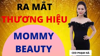 Mommy Beauty Viet Nam - Le Ra Mat Thuong Hieu Mommy Beauty