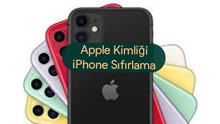 Apple iPhone Kimliği Sıfırlama ve Telefon Sıfırlama