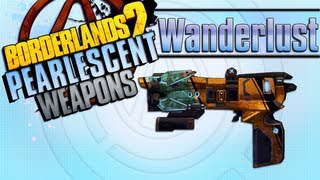 BORDERLANDS 2 | *Wanderlust* Pearlescent Weapons Guide!!! *Raid on Digistruct Peak*