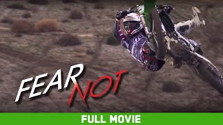 Full Movie: Fear Not - Dean Wilson, Tommy Searle, Gautier Paulin, Jeremy McGrath [HD]