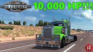 American Truck Simulator | 10,000 HORSEPOWER ENGINE!!!