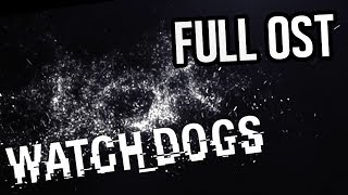 [OST] Watch Dogs - Full OST All Tracks HQ