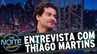 Entrevista com Thiago Martins | The Noite (26/12/16)