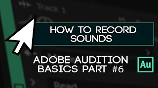 How To Set Up Your System To Record Audio - Configure Audition So You Can Record Whatever You Want!
