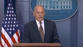 White House press briefing with President Donald Trump's chief of staff Gen. John Kelly