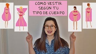 Cómo vestir según tu tipo de cuerpo ❤