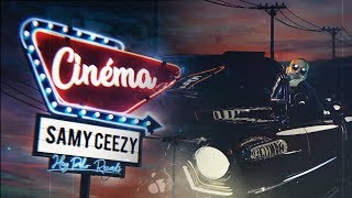 SAMY CEEZY - CINEMA