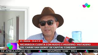 Multinoticias | Nicaragua cuenta con moderno “Matadero del caribe San Isidro” en El Rama