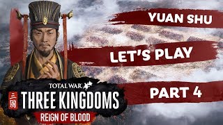 Yuan Shu Let's Play PART 4 - Total War: THREE KINGDOMS