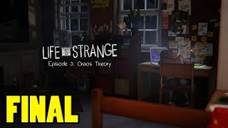Life Is Strange: Episode 3 "Chaos Theory" Gameplay Walkthrough PART4 END