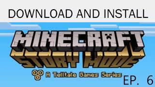Download and Install: Minecraft Story Mode Episode 1 - 6  ( NO TORRENT )