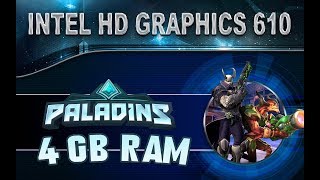 Paladins 4GB RAM (G4560 + Intel HD 610) 720p Benchmarks