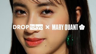 Droptokyo × MARY QUANT 玖瑠実