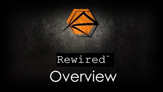 Rewired - Overview