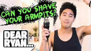 Shave Your Armpits! (Dear Ryan)